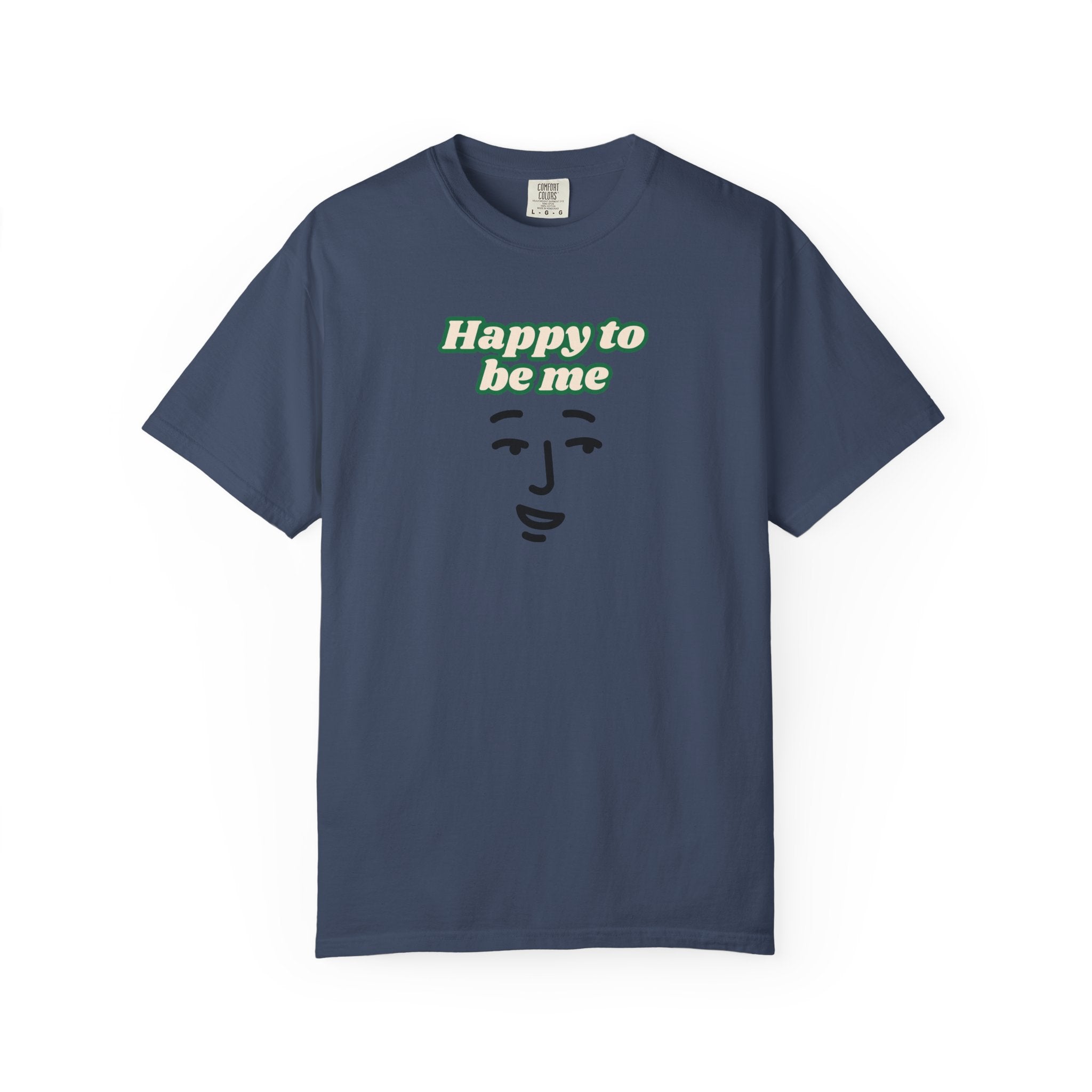 Happy to Be Me Face Graphic T-Shirt | Positive Slogan Tee