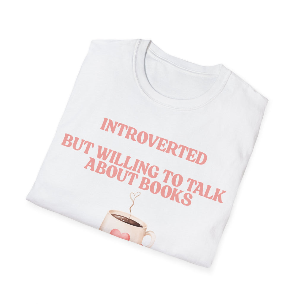 Introverted But Willing to Talk About Books T-Shirt | Book Lover Gift Tee
