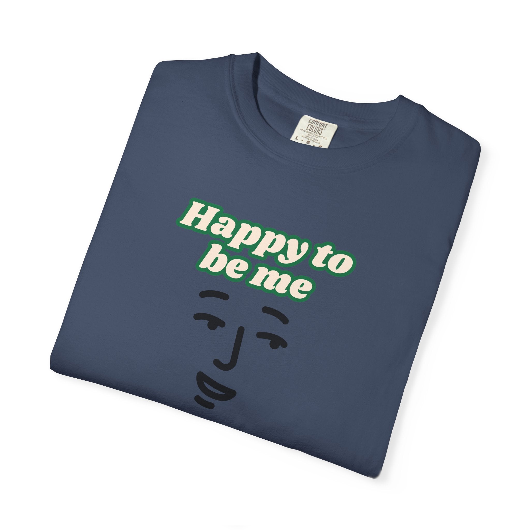 Happy to Be Me Face Graphic T-Shirt | Positive Slogan Tee