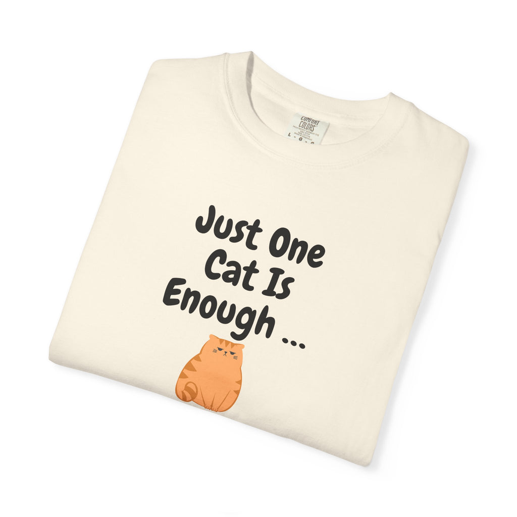 Just One Cat Is Enough Cute Orange Cat Illustration T-shirt | Cat Lover Tee