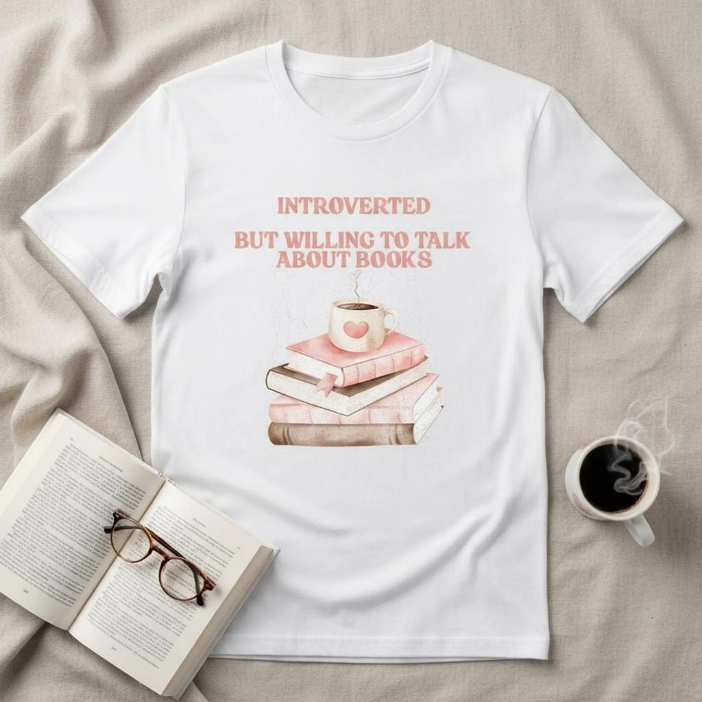 Introverted But Willing to Talk About Books T-Shirt | Book Lover Gift Tee