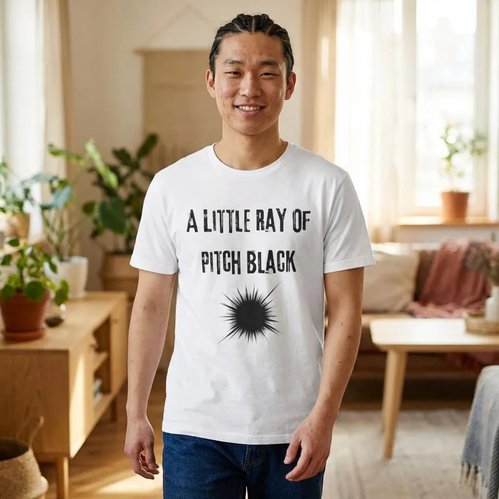 A Little Ray of Pitch Black T-Shirt | Dark Humor Typography